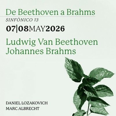Sinfónico 13: De Beethoven a Brahms