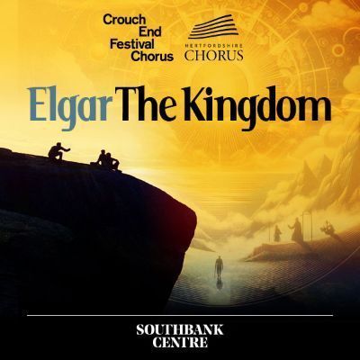 The Kingdom - Elgar’s masterpiece