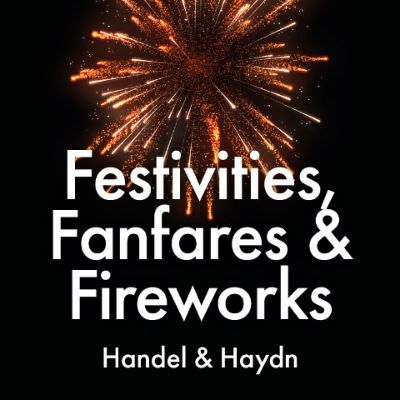Festivities, Fanfares and Fireworks