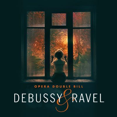 Opera Double Bill: Debussy &amp; Ravel