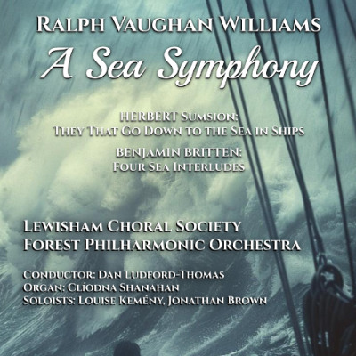 Ralph Vaughan Williams 'A Sea Symphony'
